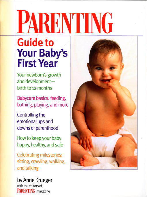 Title details for Parenting Guide to Your Baby's First Year by Anne Krueger - Available